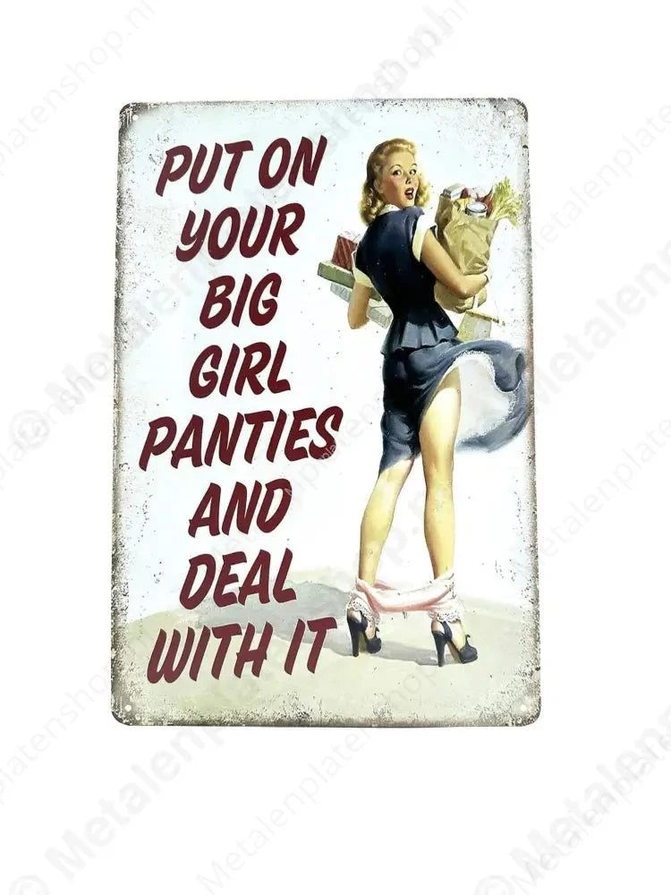 Put On Your Big Girl Panties And Deal With It - Vrouw - Metalen Wandbord Metaalbord
